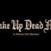 Wake Up Dead Man