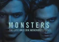 Monstros: Irmãos Menendez a história de Lyle e Erik