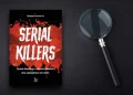 Como funciona a mente sombria dos assassinos em série