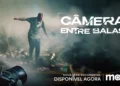 CÂMERA ENTRE BALAS