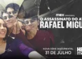 O ASSASSINATO DO ATOR RAFAEL MIGUEL